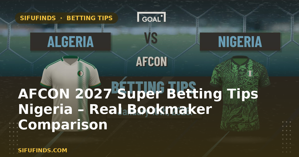 AFCON 2027 Super Betting Tips Nigeria – Real Bookmaker