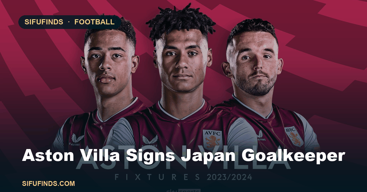 Aston Villa Signs Japan Goalkeeper