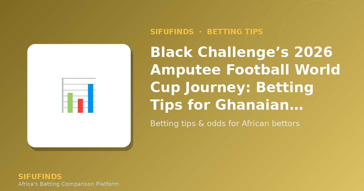 Black Challenge’s 2026 Amputee Football World Cup Journey