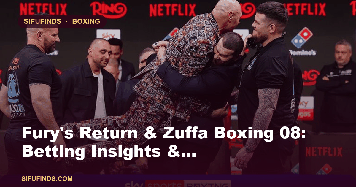 Fury's Return & Zuffa Boxing 08: Betting Insights &…