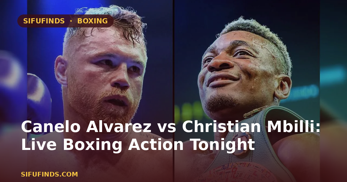 Canelo Alvarez vs Christian Mbilli: Live Boxing Action