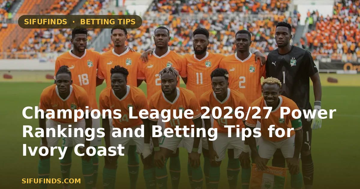Champions League 2026/27 Power Rankings and Betting Tips