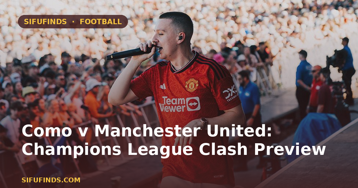 Como v Manchester United: Champions League Clash Preview