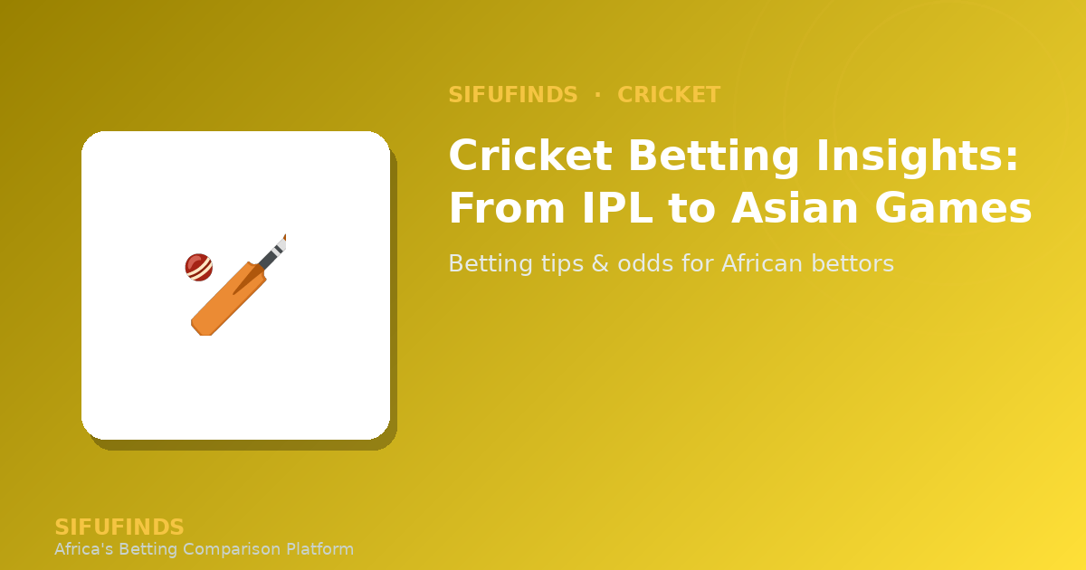 Cricket Betting Insights: From IPL to Asian Games
