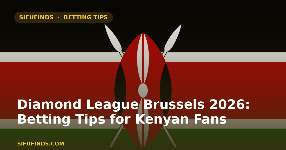 Diamond League Brussels 2026: Betting Tips for Kenyan Fans