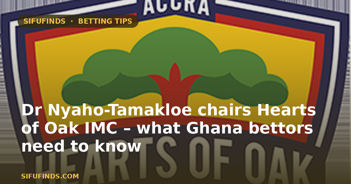 Dr Nyaho‑Tamakloe chairs Hearts of Oak IMC – what Ghana