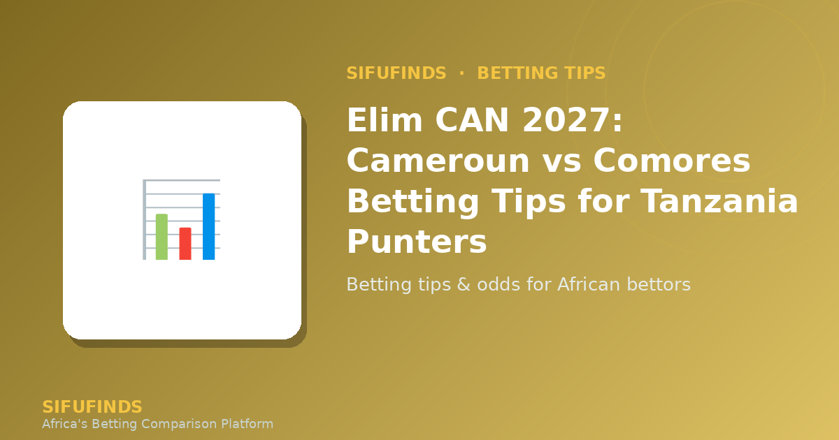 Elim CAN 2027: Cameroun vs Comores Betting Tips