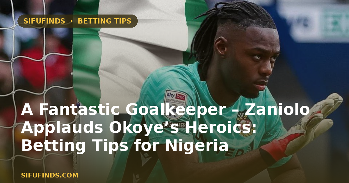 A Fantastic Goalkeeper – Zaniolo Applauds Okoye’s Heroics