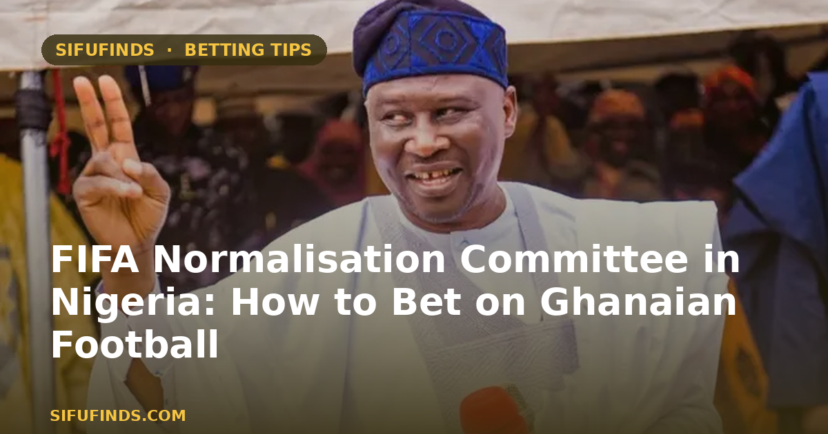FIFA Normalisation Committee in Nigeria: How to Bet