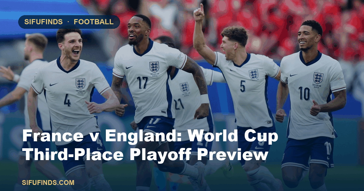 France v England: World Cup Third-Place Playoff Preview