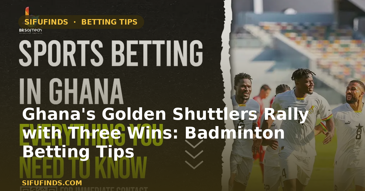Ghana's Golden Shuttlers Rally with Three Wins: Badminton
