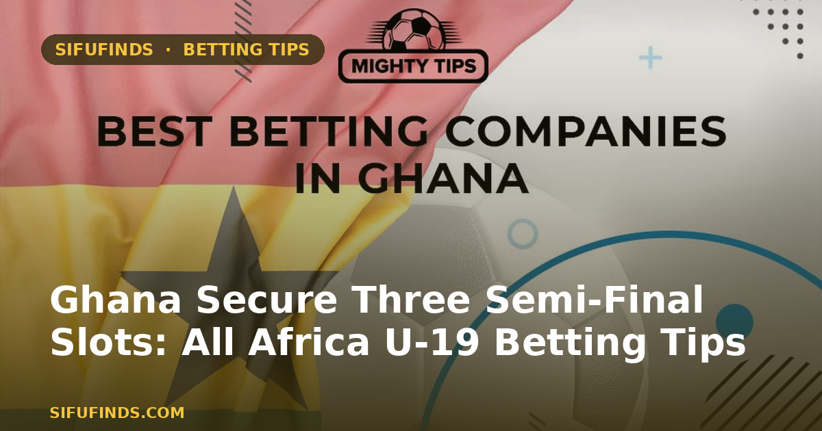 Ghana Secure Three Semi‑Final Slots: All Africa U‑19