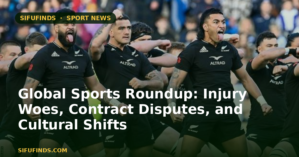 Global Sports Roundup: Injury Woes, Contract Disputes