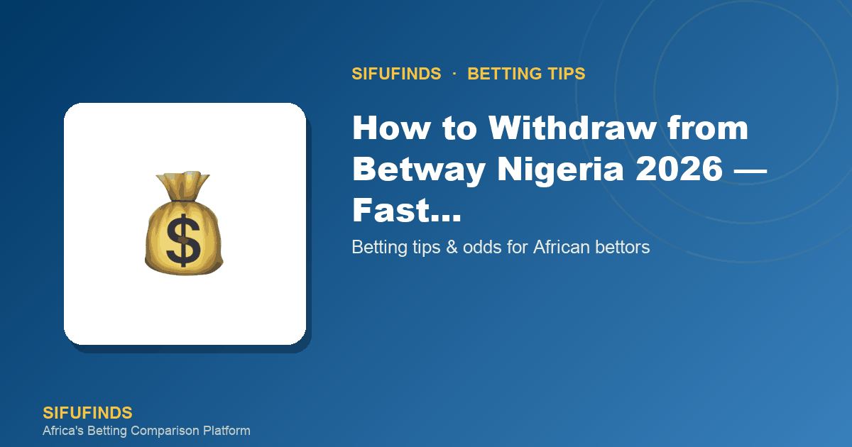 Comment retirer de l'argent sur Betway Nigeria en 2026 — Rapide