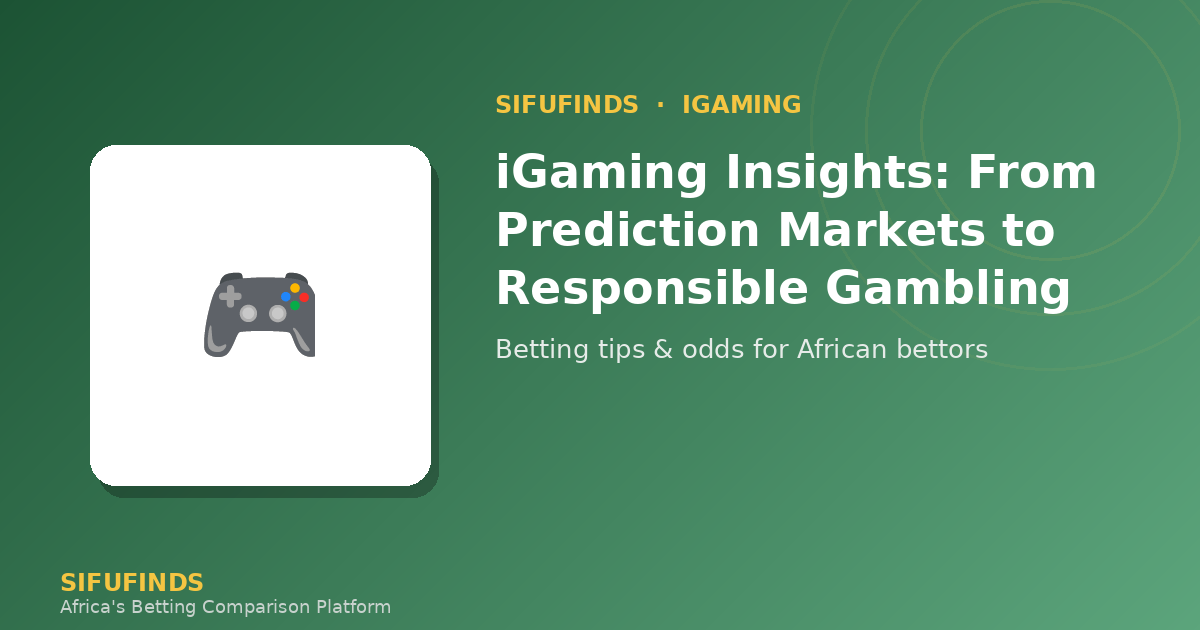 iGaming Insights: From Prediction Markets to Responsible Gambling