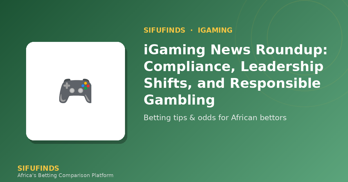 iGaming News Roundup: Compliance, Leadership Shifts
