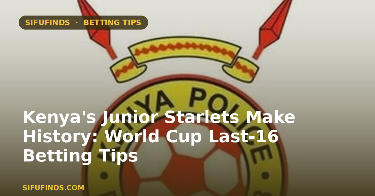 Kenya's Junior Starlets Make History: World Cup Last-16
