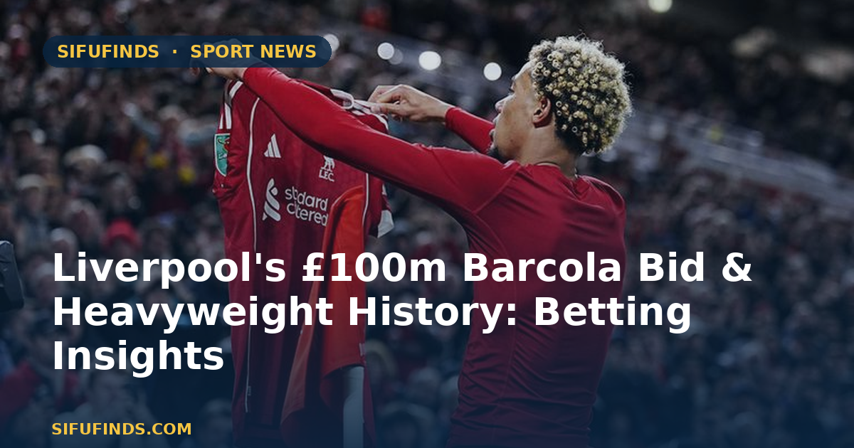 Liverpool's £100m Barcola Bid & Heavyweight History