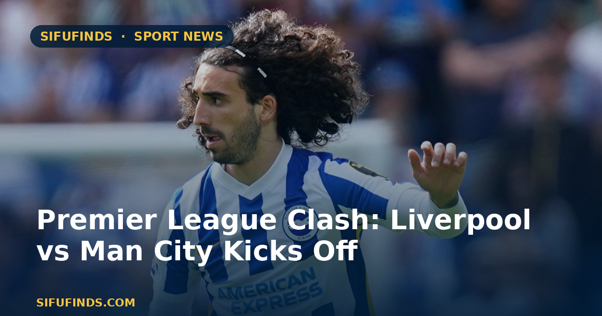 Premier League Clash: Liverpool vs Man City Kicks Off