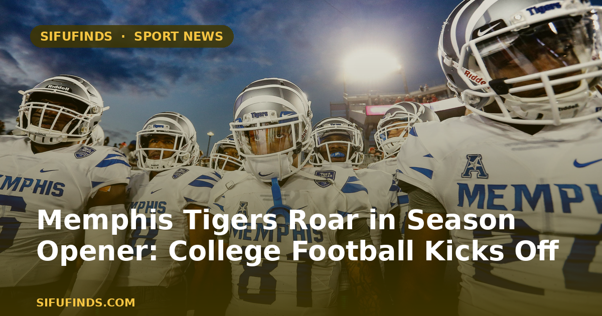 Memphis Tigers Roar in Season Opener: College Football