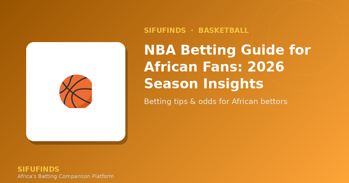 NBA Betting Guide for African Fans: Tips, Odds