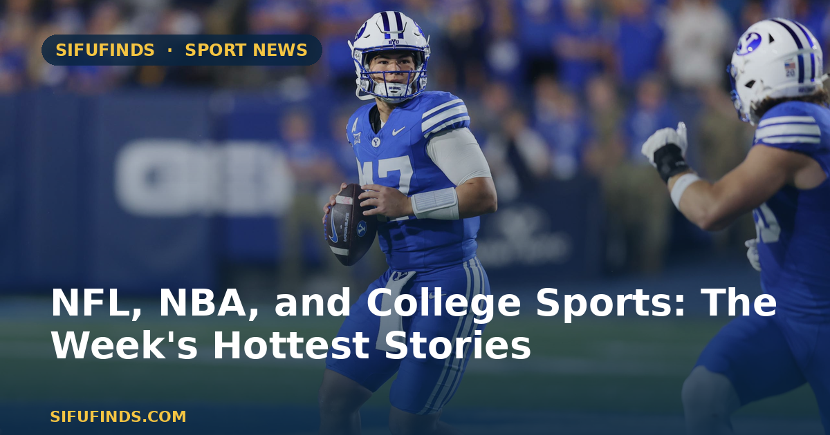 NFL, NBA, and College Sports: The Week's Hottest Stories