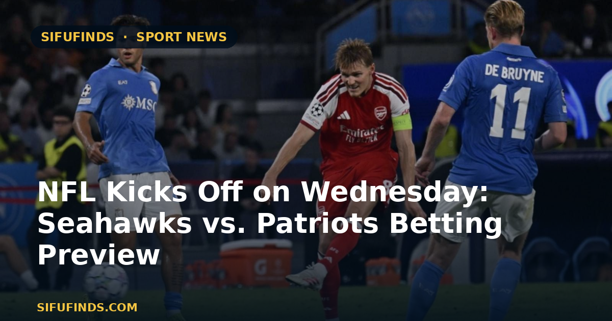 NFL Kicks Off on Wednesday: Seahawks vs. Patriots Betting
