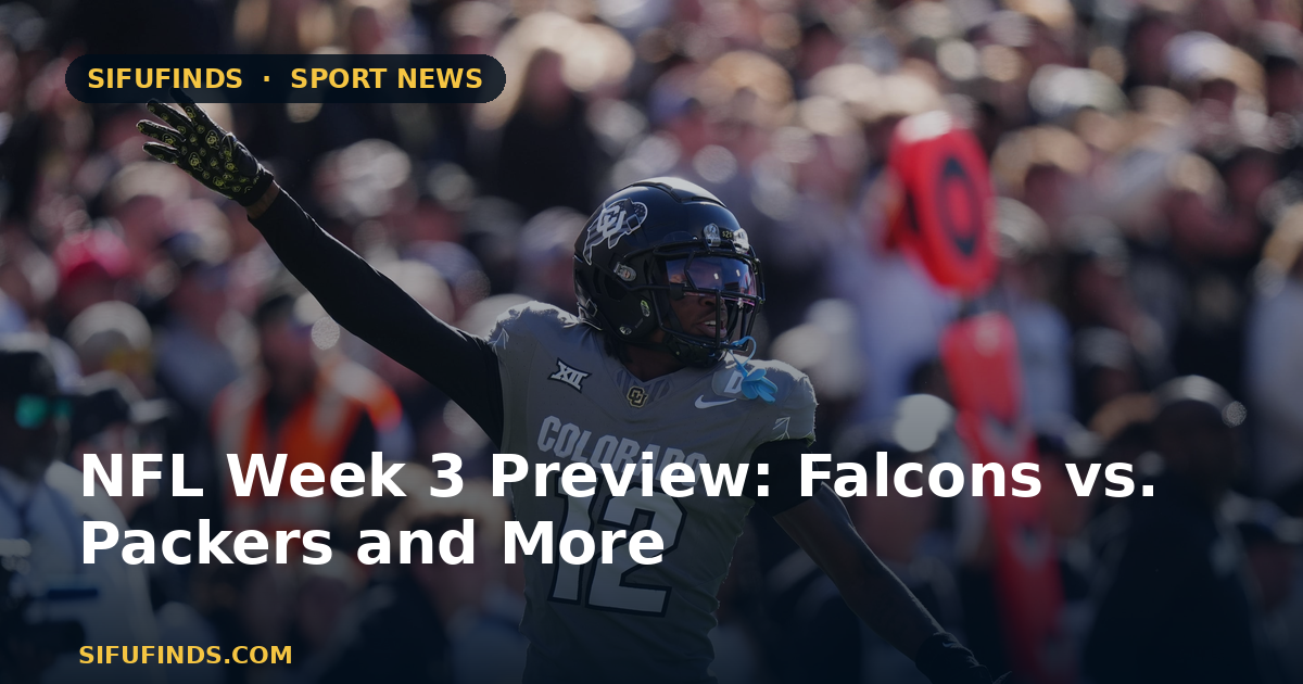 NFL Week 3 Preview: Falcons vs. Packers and More