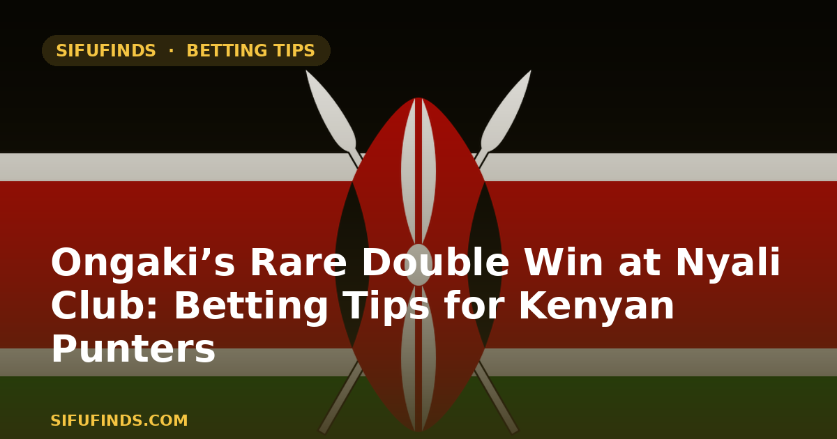 Ongaki’s Rare Double Win at Nyali Club: Betting Tips