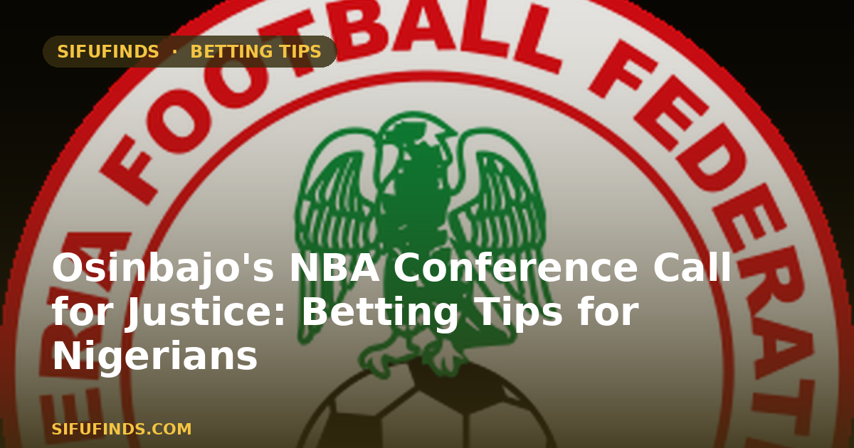 Osinbajo's NBA Conference Call for Justice: Betting Tips