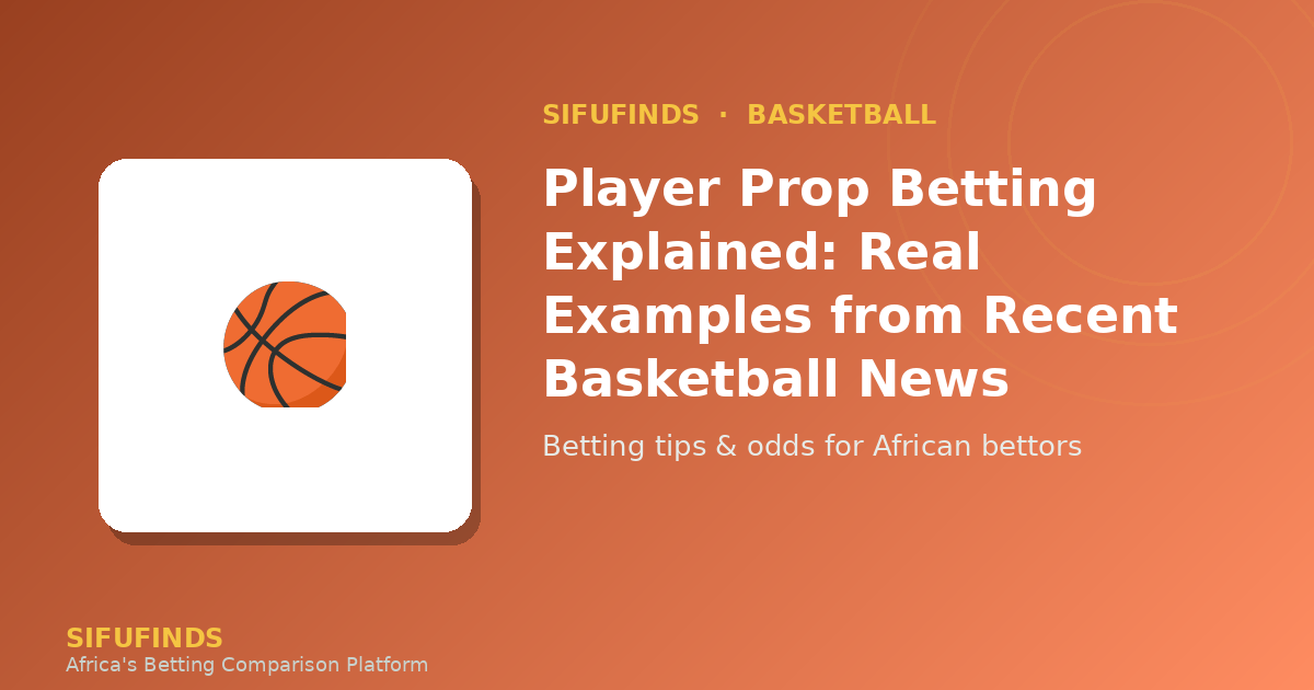Player Prop Betting Explained: Real Examples from Recent