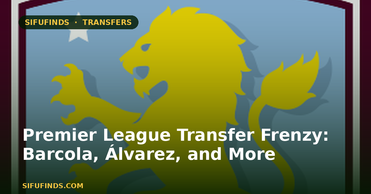 Premier League Transfer Frenzy: Barcola, Álvarez, and More