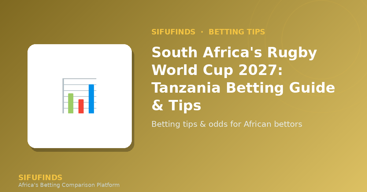 South Africa's Rugby World Cup 2027: Tanzania Betting Guide