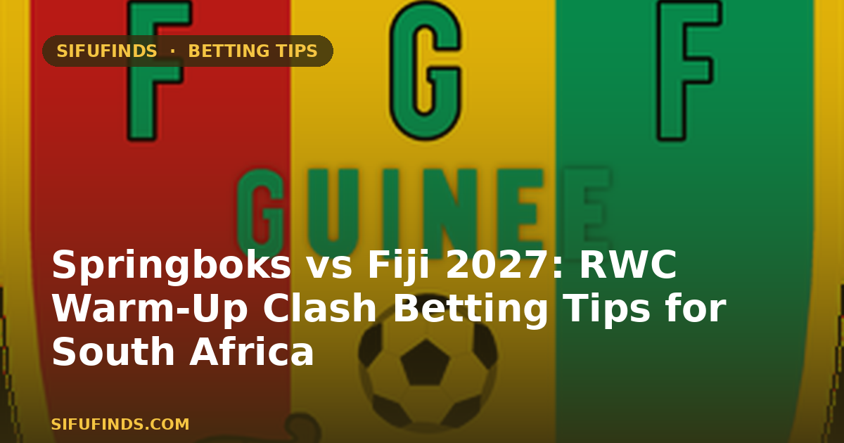 Springboks vs Fiji 2027: RWC Warm-Up Clash Betting Tips