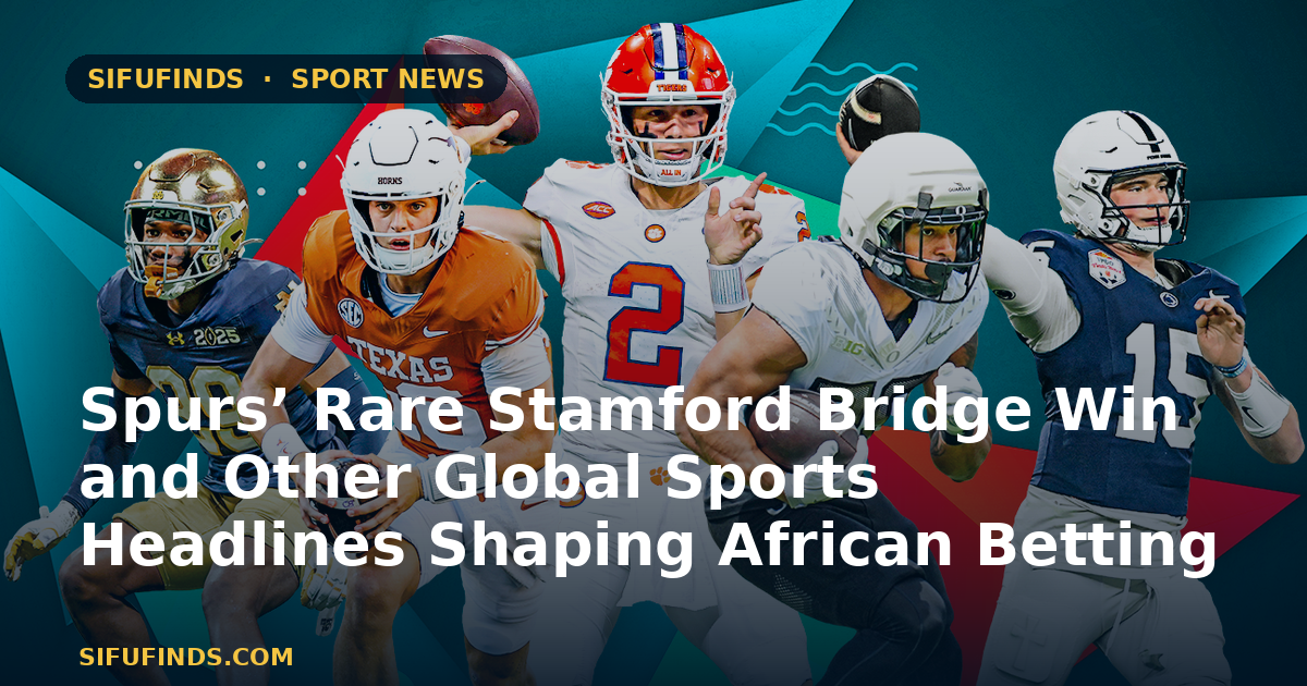 Spurs’ Rare Stamford Bridge Win and Other Global Sports