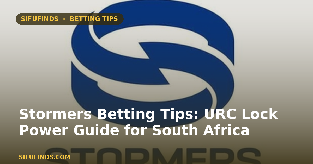 Stormers Betting Tips: URC Lock Power Guide for South Africa