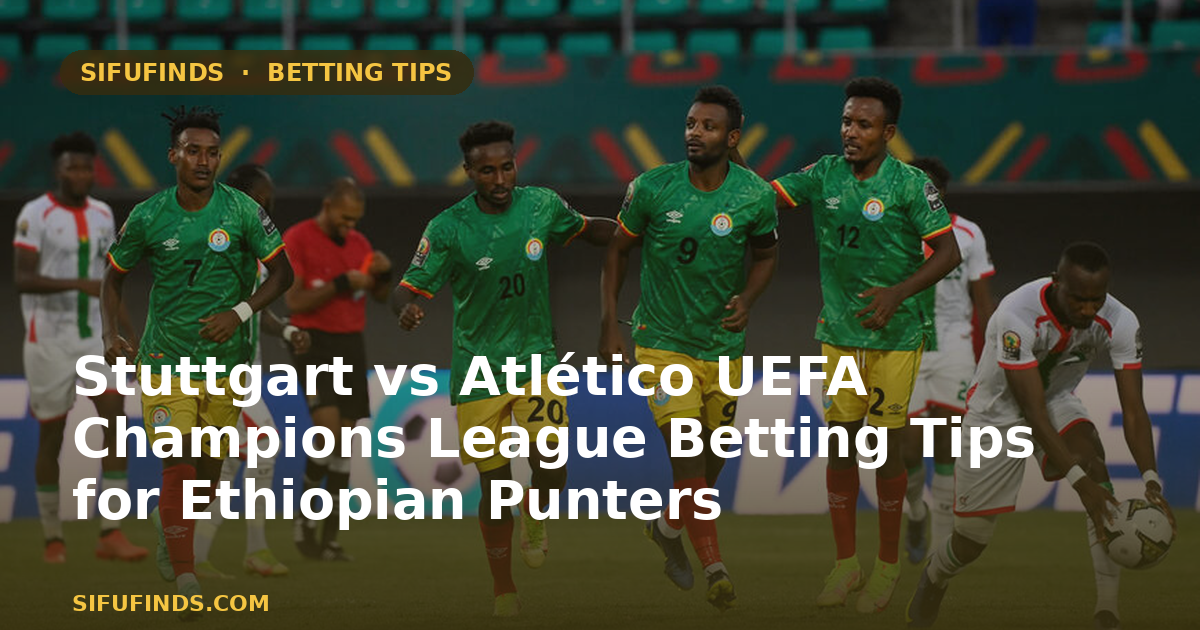 Stuttgart vs Atlético UEFA Champions League Betting Tips