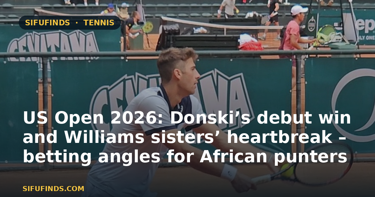 US Open 2026: Donski’s debut win and Williams