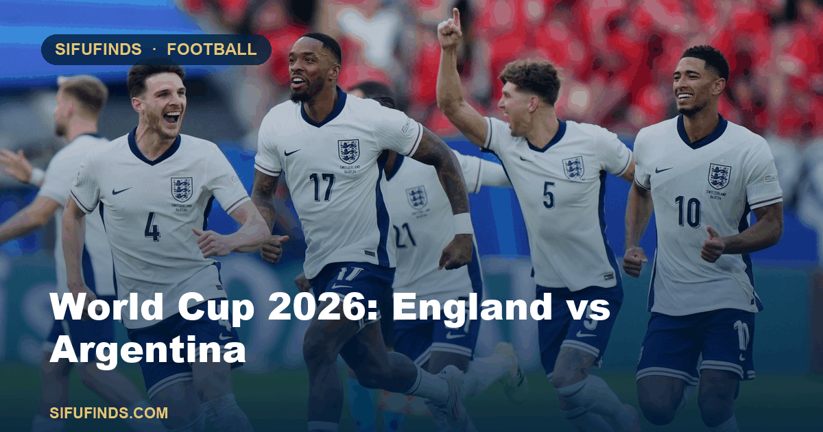 World Cup 2026: England vs Argentina