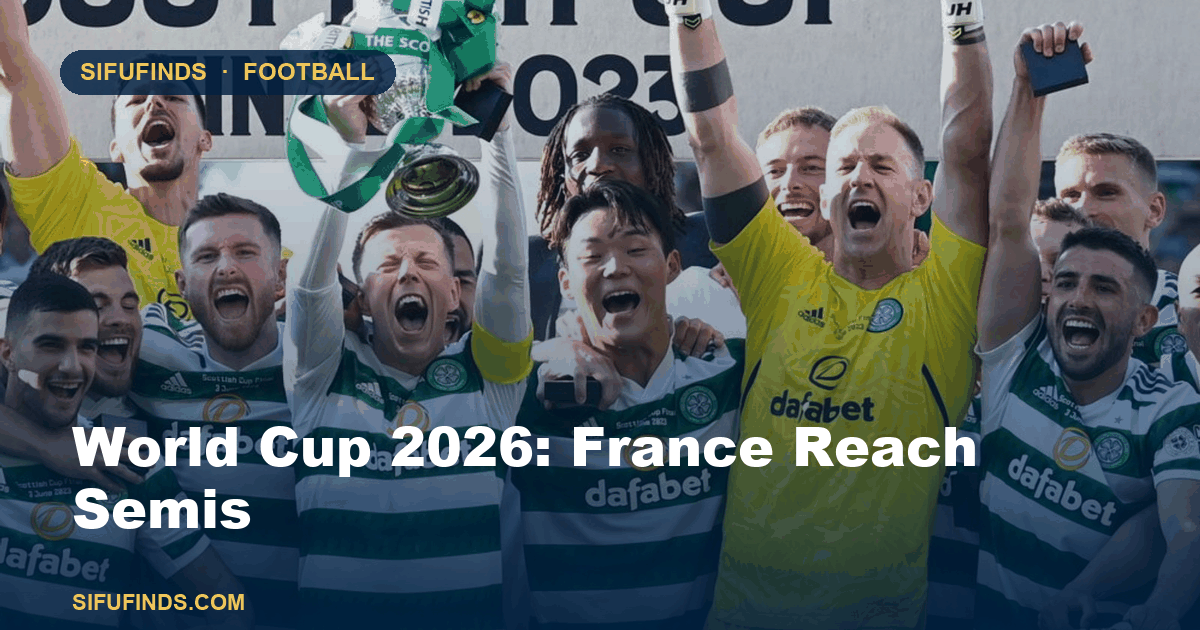 World Cup 2026: France Reach Semis