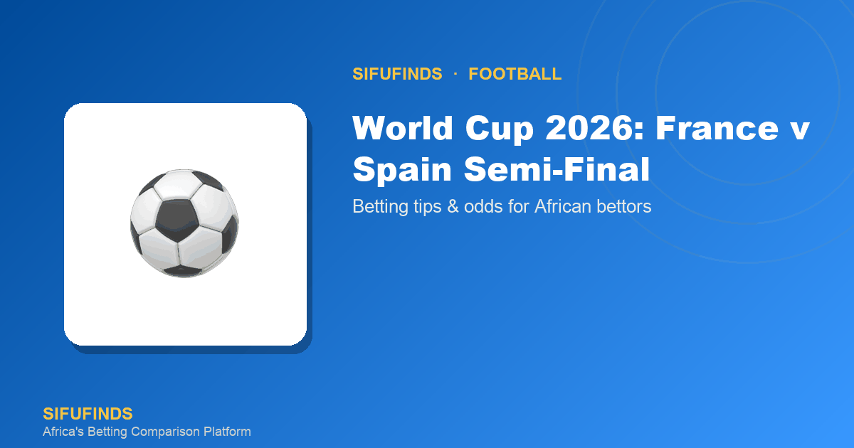 World Cup 2026: France v Spain Semi-Final