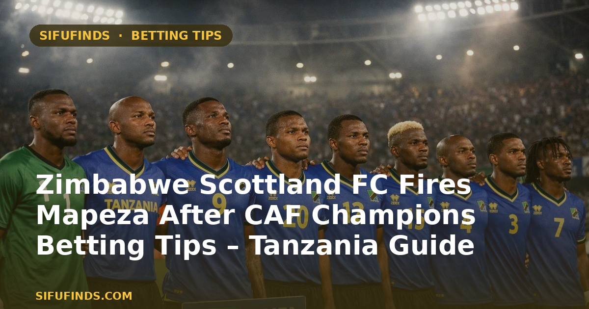 Zimbabwe Scottland FC Fires Mapeza After CAF Champions